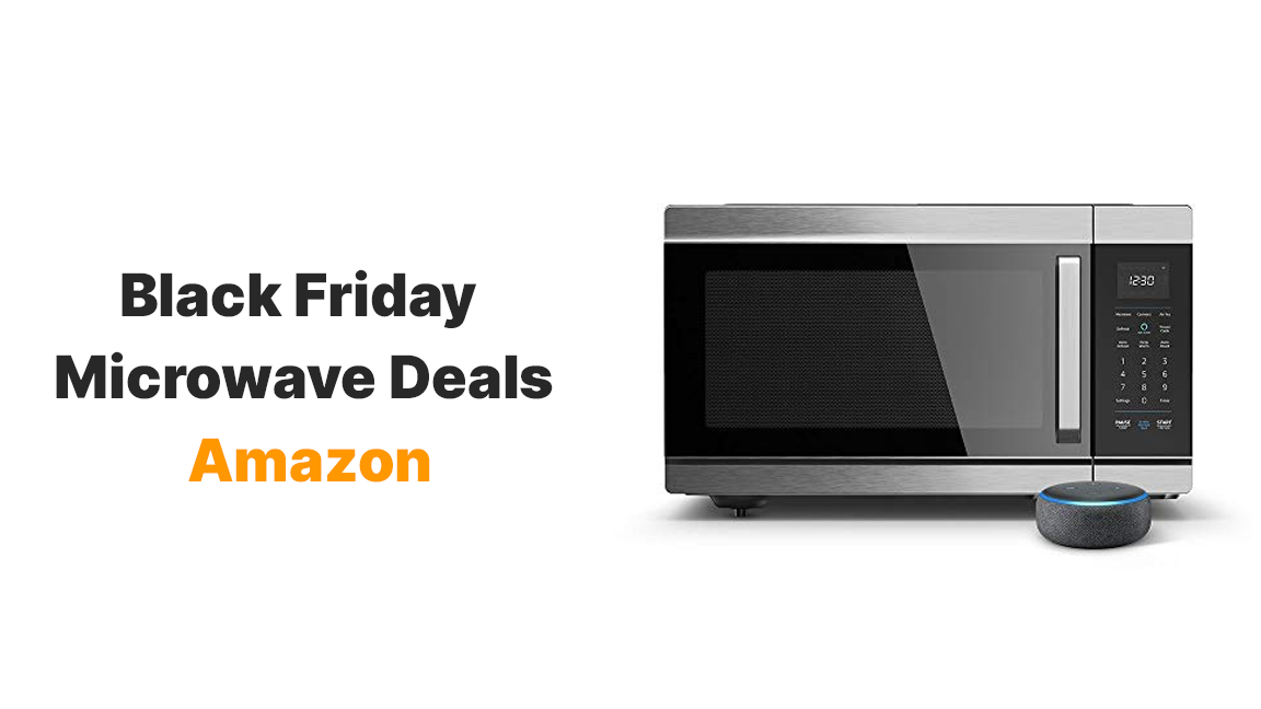 Black Friday Microwave Deals Amazon